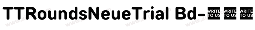 TTRoundsNeueTrial Bd字体转换 TTRoundsNeueTrial Bd字体转换